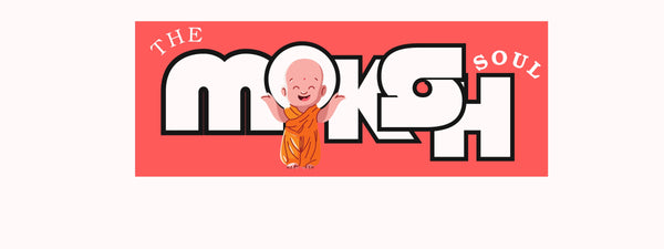 THE MOKSH SOUL